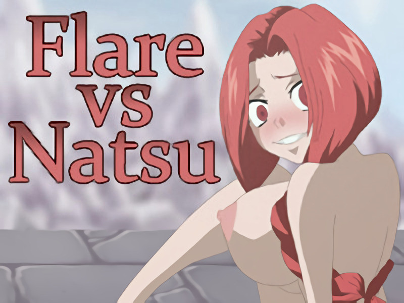 Riffsandskulls - Flare vs Natsu Final Porn Game
